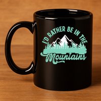 Hiker Hiking ID Rather Be In The Mountains 11oz C Handle Ceramic Mug
