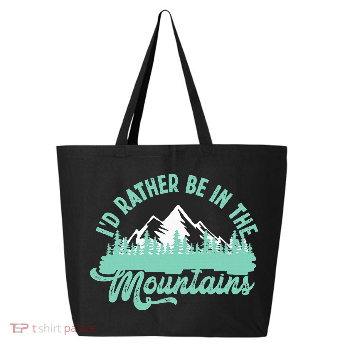 Hiker Hiking ID Rather Be In The Mountains 25L Jumbo Tote