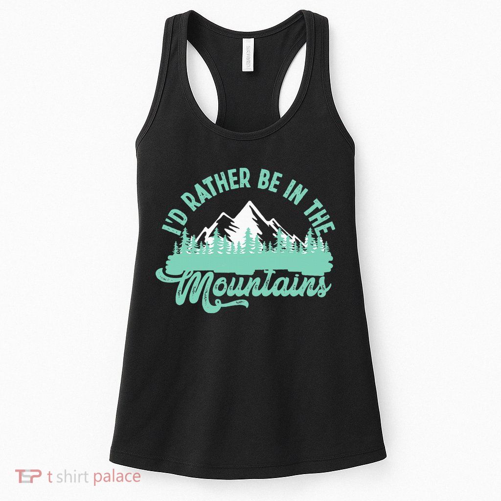 Hiker Hiking ID Rather Be In The Mountains Womens Tank Top
