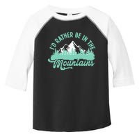 Hiker Hiking ID Rather Be In The Mountains Toddler Fine Jersey T-Shirt