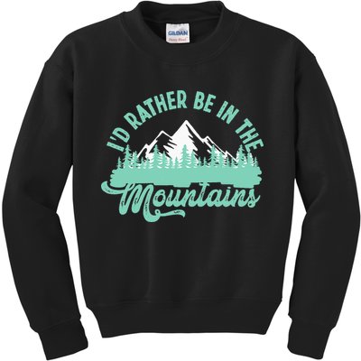 Hiker Hiking ID Rather Be In The Mountains Kids Sweatshirt