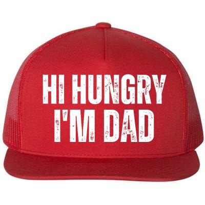 Hi Hungry I'm Dad Flat Bill Trucker Hat