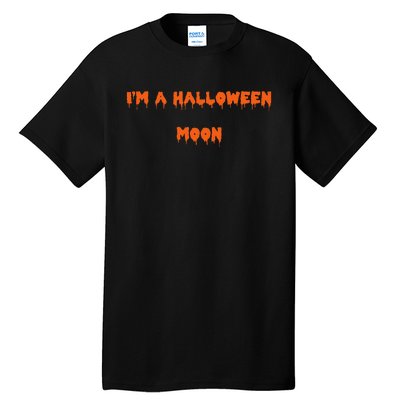 Happy Halloween I’M A Halloween Moon Spooky Tall T-Shirt