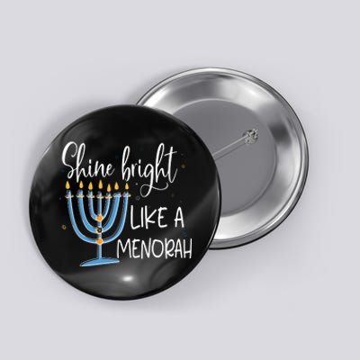 Happy Hanukkah Jewish Shine And Bright Like A Menorah Button