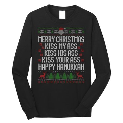 Happy Hanukkah Kiss My Ass His Ass Your Ass Merry Christmas Long Sleeve Shirt