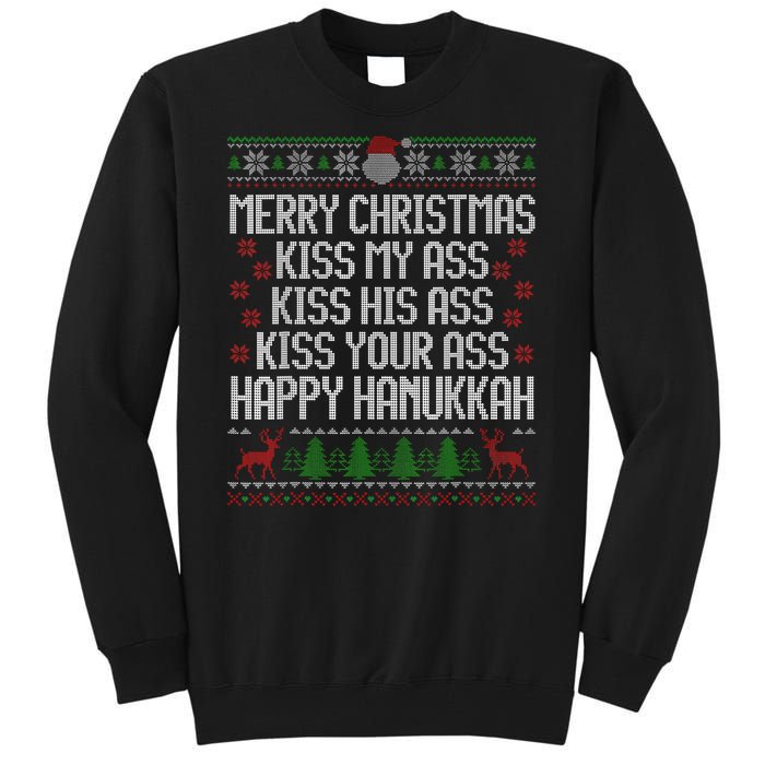 Happy Hanukkah Kiss My Ass His Ass Your Ass Merry Christmas Tall Sweatshirt