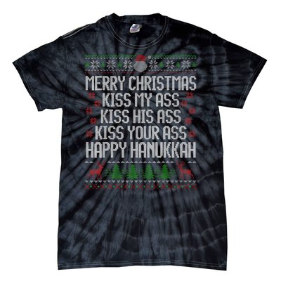 Happy Hanukkah Kiss My Ass His Ass Your Ass Merry Christmas Tie-Dye T-Shirt