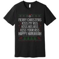 Happy Hanukkah Kiss My Ass His Ass Your Ass Merry Christmas Premium T-Shirt