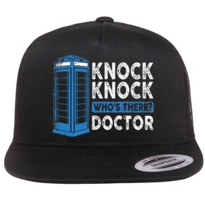 Hilarious Humor Knock Knock Doctor Funny Knock WhoS There Flat Bill Trucker Hat