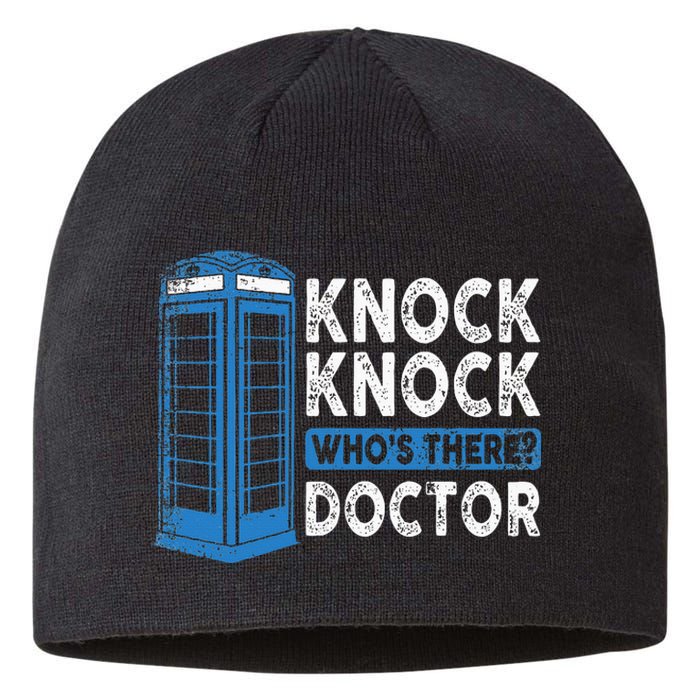 Hilarious Humor Knock Knock Doctor Funny Knock WhoS There Sustainable Beanie