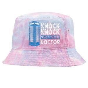 Hilarious Humor Knock Knock Doctor Funny Knock WhoS There Tie-Dyed Bucket Hat