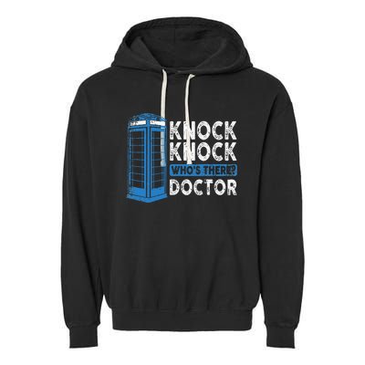 Hilarious Humor Knock Knock Doctor Funny Knock WhoS There Garment-Dyed Fleece Hoodie