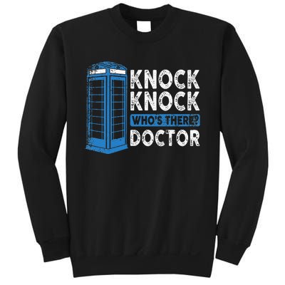 Hilarious Humor Knock Knock Doctor Funny Knock WhoS There Sweatshirt