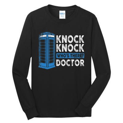 Hilarious Humor Knock Knock Doctor Funny Knock WhoS There Tall Long Sleeve T-Shirt