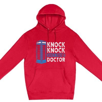 Hilarious Humor Knock Knock Doctor Funny Knock WhoS There Premium Pullover Hoodie