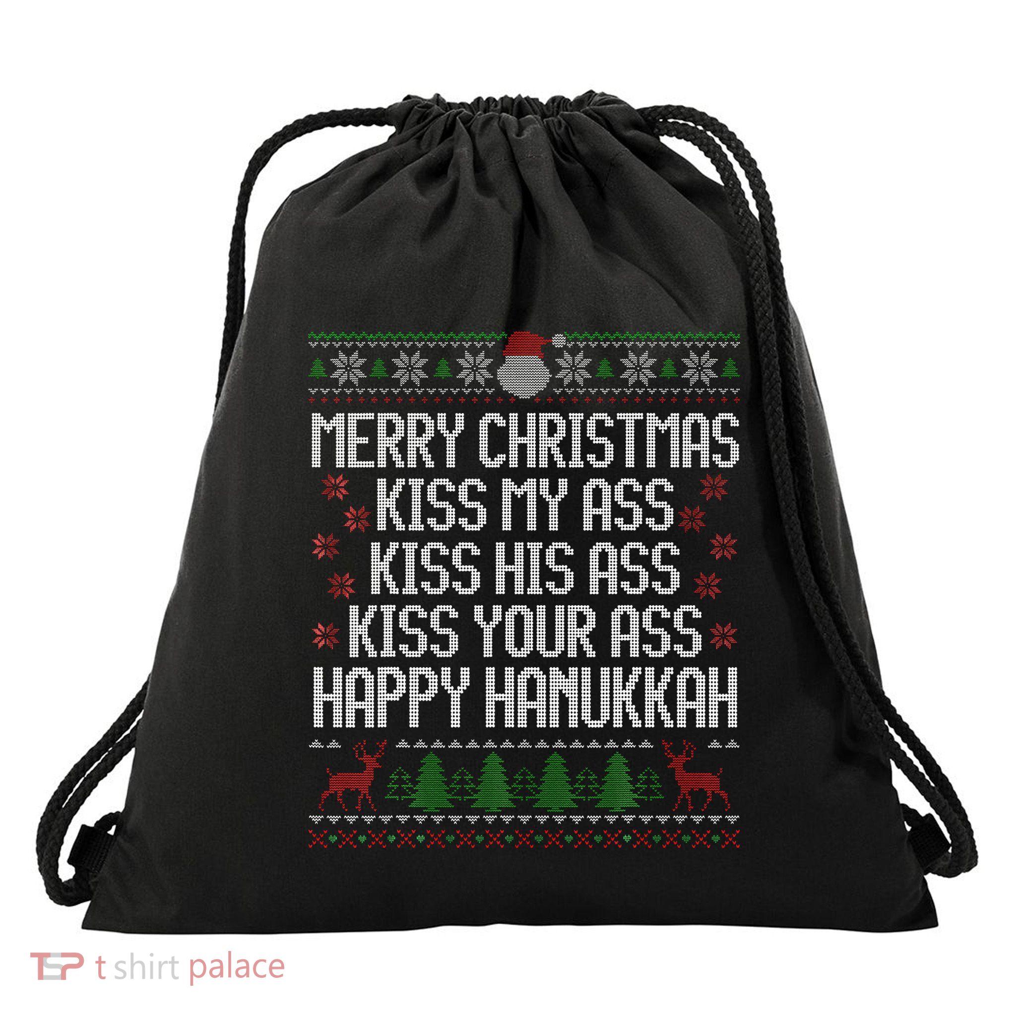 Happy Hanukkah Kiss My Ass His Ass Your Ass Merry Christmas Drawstring Bag