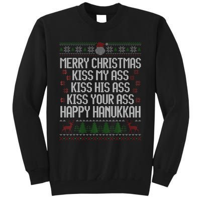 Happy Hanukkah Kiss My Ass His Ass Your Ass Merry Christmas Tall Sweatshirt