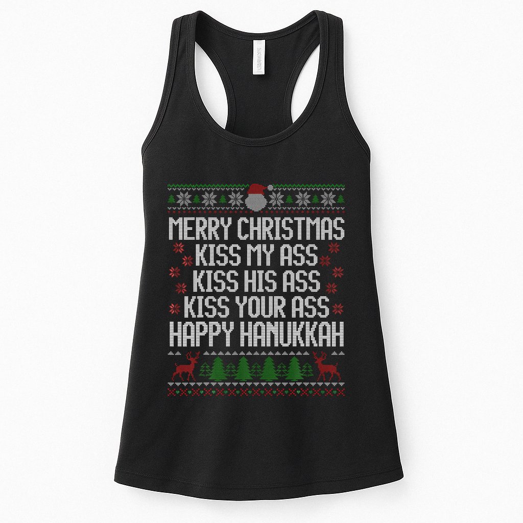Happy Hanukkah Kiss My Ass His Ass Your Ass Merry Christmas Womens Tank Top