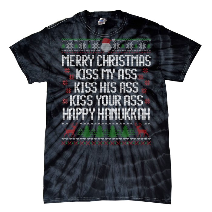 Happy Hanukkah Kiss My Ass His Ass Your Ass Merry Christmas Tie-Dye T-Shirt