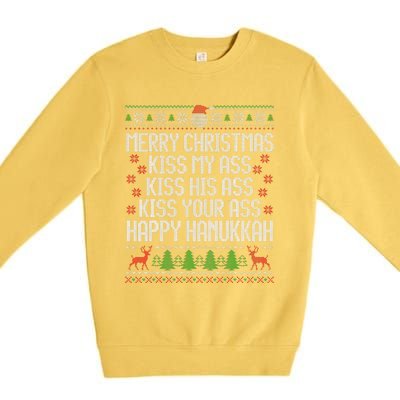 Happy Hanukkah Kiss My Ass His Ass Your Ass Merry Christmas Premium Crewneck Sweatshirt