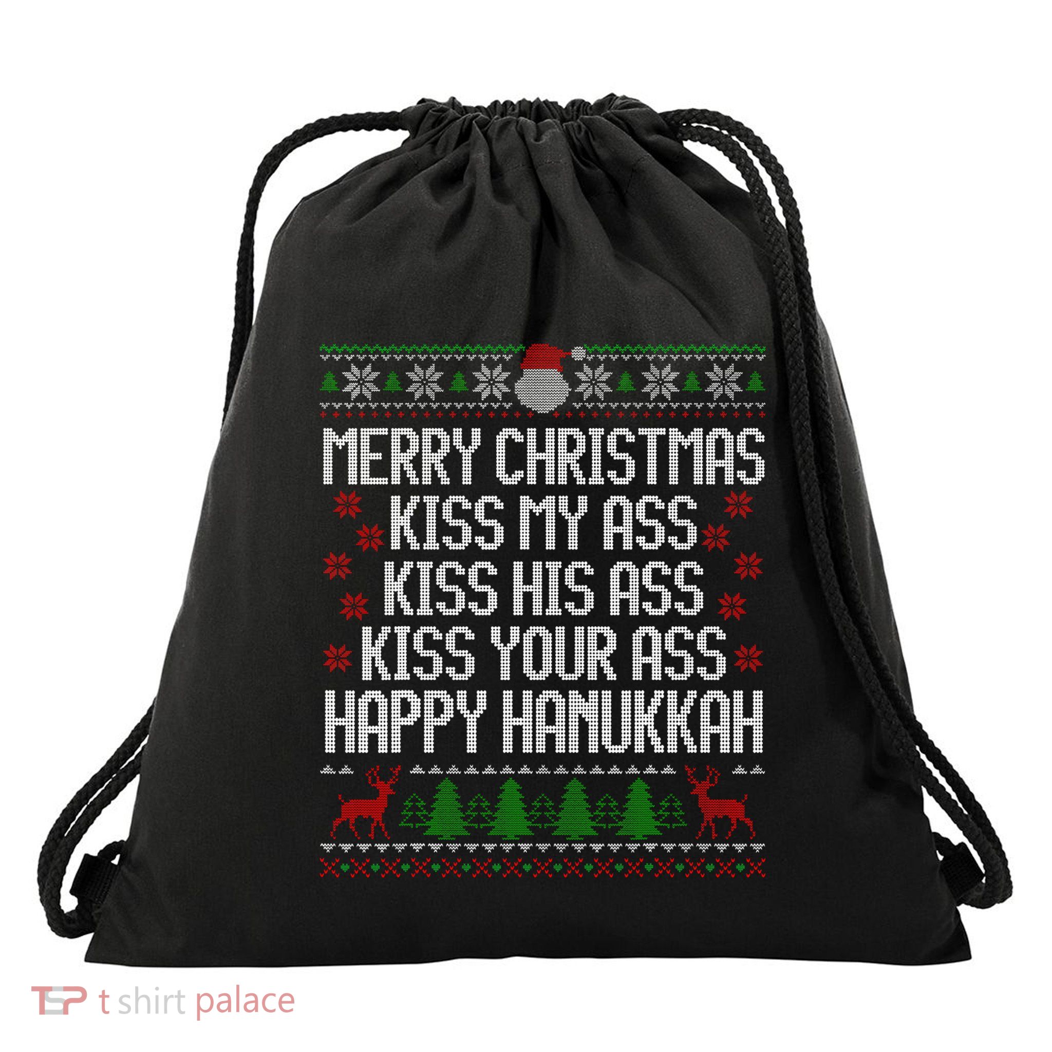 Happy Hanukkah Kiss My Ass His Ass Your Ass Merry Christmas Drawstring Bag