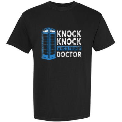 Hilarious Humor Knock Knock Doctor Funny Knock WhoS There Garment-Dyed Heavyweight T-Shirt