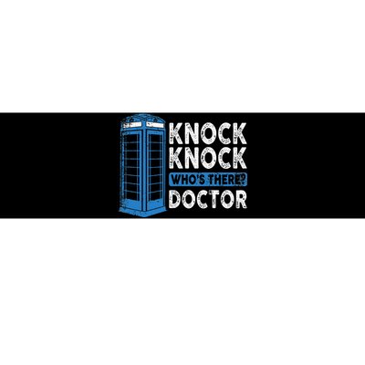 Hilarious Humor Knock Knock Doctor Funny Knock WhoS There Bumper Sticker