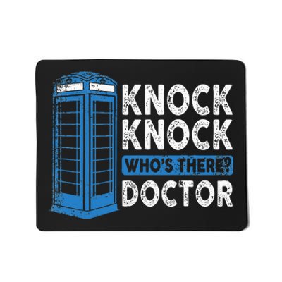 Hilarious Humor Knock Knock Doctor Funny Knock WhoS There Mousepad