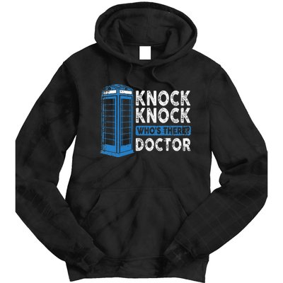 Hilarious Humor Knock Knock Doctor Funny Knock WhoS There Tie Dye Hoodie