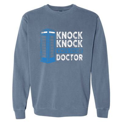 Hilarious Humor Knock Knock Doctor Funny Knock WhoS There Garment-Dyed Sweatshirt