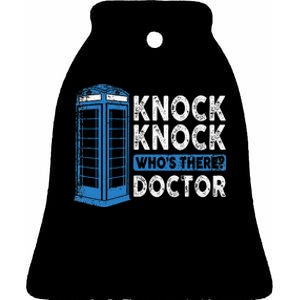 Hilarious Humor Knock Knock Doctor Funny Knock WhoS There Ceramic Bell Ornament