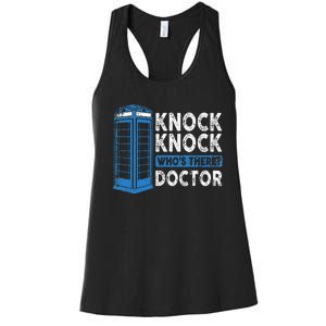 Hilarious Humor Knock Knock Doctor Funny Knock WhoS There Women's Racerback Tank