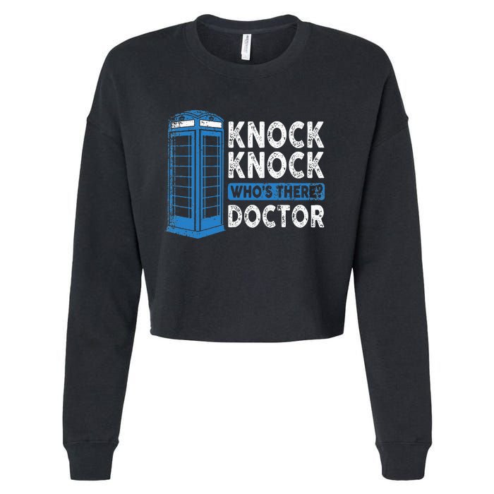 Hilarious Humor Knock Knock Doctor Funny Knock WhoS There Cropped Pullover Crew