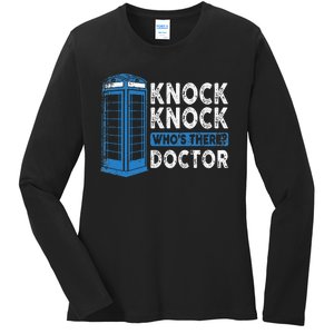 Hilarious Humor Knock Knock Doctor Funny Knock WhoS There Ladies Long Sleeve Shirt