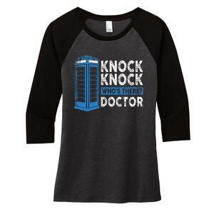 Hilarious Humor Knock Knock Doctor Funny Knock WhoS There Women's Tri-Blend 3/4-Sleeve Raglan Shirt