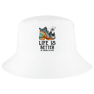 Hiker Hobbies Life Is Better In Hiking Boots Sport Lovers Cool Comfort Performance Bucket Hat