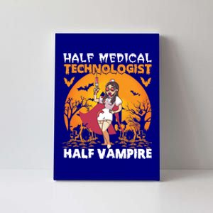 Halloween Half Medical Technologist Half Vampire Nurse Great Gift Canvas