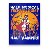 Halloween Half Medical Technologist Half Vampire Nurse Great Gift Poster