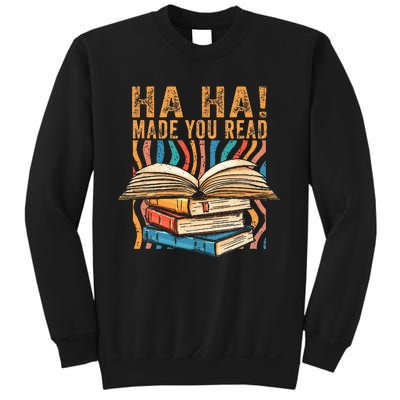 Ha Ha Made You Read Reading Quotes Bookish Book Lover Sweatshirt