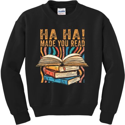 Ha Ha Made You Read Reading Quotes Bookish Book Lover Kids Sweatshirt