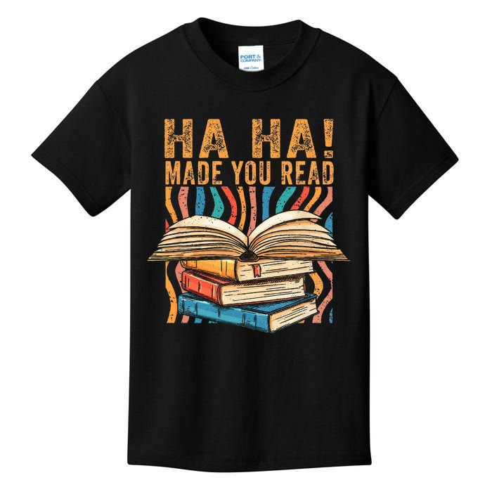 Ha Ha Made You Read Reading Quotes Bookish Book Lover Kids T-Shirt