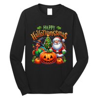 Happy Hallothanksmas Merry Christmas Halloween Thanksgiving Long Sleeve Shirt