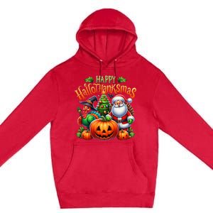 Happy Hallothanksmas Merry Christmas Halloween Thanksgiving Premium Pullover Hoodie