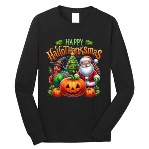 Happy Hallothanksmas Merry Christmas Halloween Thanksgiving Long Sleeve Shirt