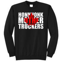 Honk Honk Mother Truckers Sweatshirt