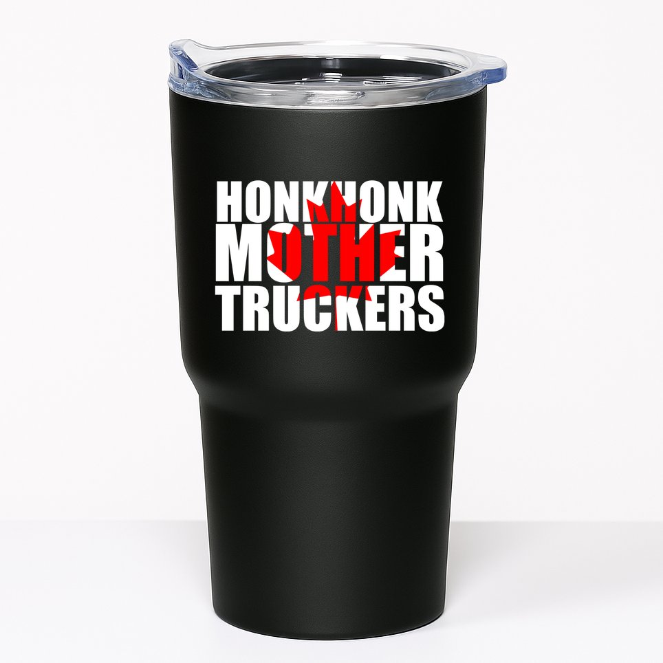 Honk Honk Mother Truckers Tumbler