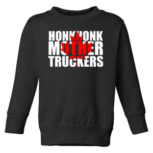 Honk Honk Mother Truckers Toddler Sweatshirt