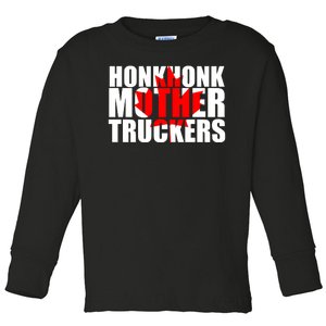 Honk Honk Mother Truckers Toddler Long Sleeve Shirt