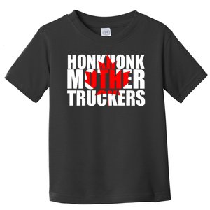 Honk Honk Mother Truckers Toddler T-Shirt