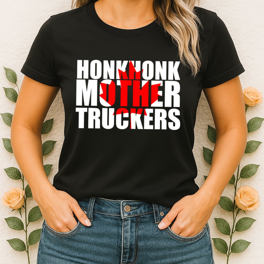 Honk Honk Mother Truckers Womens T-Shirt
